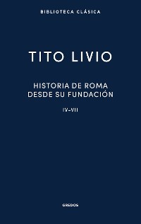 Cover Historia de Roma desde su fundación IV-VII