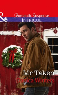 Cover Mr Taken (Mills & Boon Intrigue) (Mystery Christmas, Book 3)