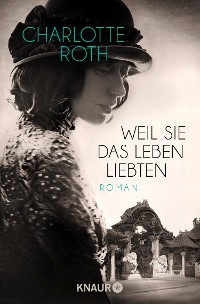 Cover Weil sie das Leben liebten