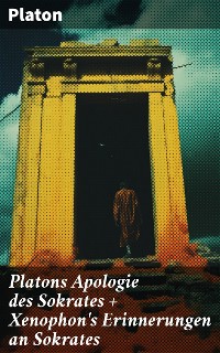 Cover Platons Apologie des Sokrates + Xenophon's Erinnerungen an Sokrates