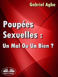 Cover Poupées Sexuelles: Un Mal Ou Un Bien?