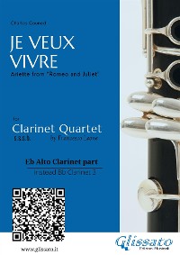 Cover Eb Alto Clarinet (instead Bb 3): "Je Veux Vivre" for Clarinet Quartet