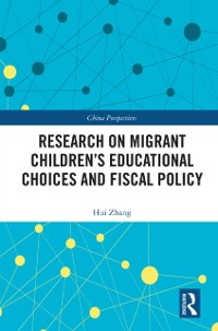 Cover Research on Migrant Children's Educational Choices and Fiscal Policy