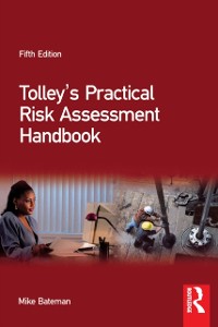 Cover Tolley's Practical Risk Assessment Handbook