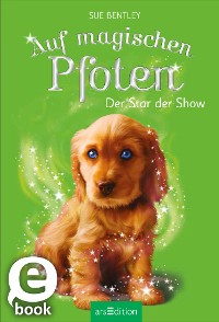 Cover Auf magischen Pfoten – Der Star der Show