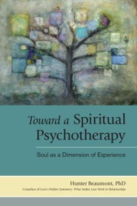 Cover Toward a Spiritual Psychotherapy
