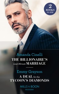 Cover Billionaire's Last-Minute Marriage / A Deal For The Tycoon's Diamonds