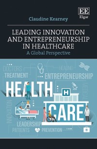 Cover Leading Innovation and Entrepreneurship in Healthcare