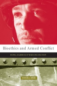 Cover Bioethics and Armed Conflict