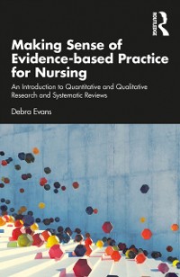 Cover Making Sense of Evidence-based Practice for Nursing