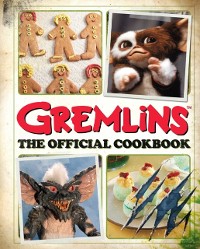 Cover Gremlins: The Official Cookbook