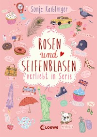 Cover Rosen und Seifenblasen (Band 1) - Verliebt in Serie