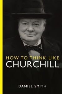 Cover How to Think Like Churchill