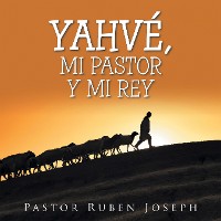 Cover Yahvé, Mi Pastor Y Mi Rey