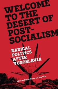 Cover Welcome to the Desert of Post-Socialism