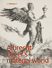 Cover Albrecht Dürer’s material world