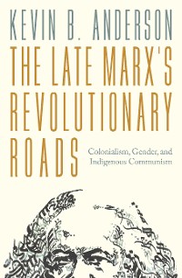 Cover The Late Marx’s Revolutionary Roads