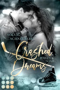 Cover Crashed Dreams. Hailey & Noah