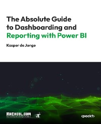 Cover The Absolute Guide to Dashboarding and Reporting with Power BI