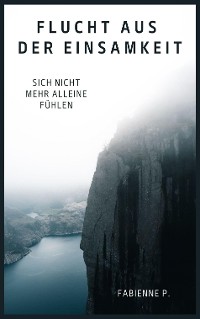 Cover Flucht aus der Einsamkeit