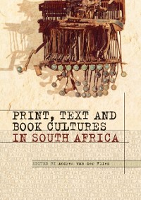 Cover Print, Text and Book Cultures in South Africa