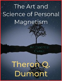 Cover The Art and Science of Personal Magnetism