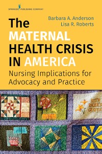 Cover The Maternal Health Crisis in America