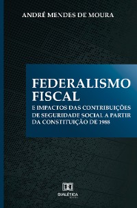 Cover Federalismo Fiscal e impactos das contribuições de Seguridade Social a partir da Constituição de 1988