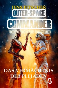 Cover Das Vermächtnis der Plejaden (OUTER-SPACE COMMANDER 4)