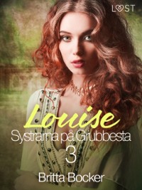 Cover Systrarna på Grubbesta 3: Louise - historisk erotik