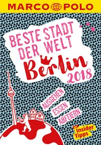 Cover MARCO POLO Beste Stadt der Welt - Berlin 2018 (MARCO POLO Cityguides)