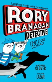 Cover Rory Branagan: Detective: The Dog Squad #2