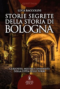 Cover Storie segrete della storia di Bologna