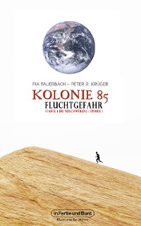 Cover Kolonie 85 – Staffel 1: Die Verschwörung