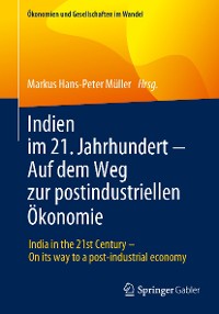 Cover Indien im 21. Jahrhundert − Auf dem Weg zur postindustriellen Ökonomie