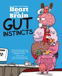 Cover Heart and Brain: Gut Instincts