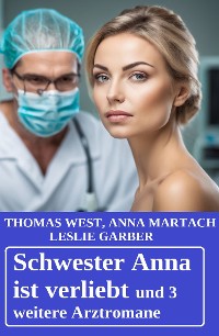 Cover Schwester Anna ist verliebt und 3 weitere Arztromane