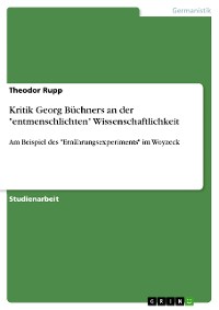 Cover Kritik Georg Büchners an der "entmenschlichten" Wissenschaftlichkeit
