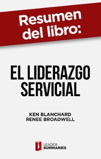 Cover Resumen del libro "El liderazgo servicial" de Ken Blanchard