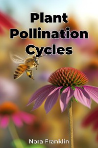 Cover Plant Pollination Cycles