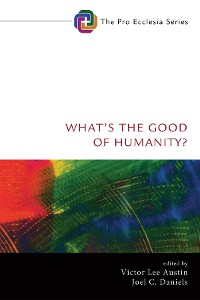 Cover What’s the Good of Humanity?