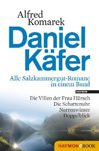 Cover Daniel Käfer - Alle Salzkammergut-Romane in einem Band