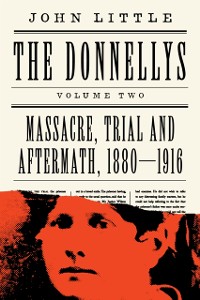 Cover Donnellys: Massacre, Trial And Aftermath, 18801916