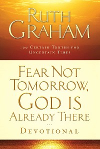 Cover Fear Not Tomorrow, God Is Already There Devotional