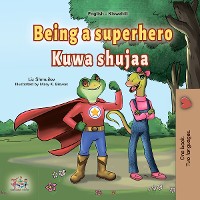 Cover Being a Superhero Kuwa shujaa