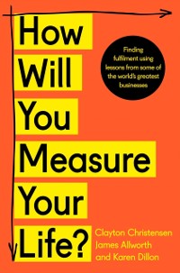 Cover How Will You Measure Your Life?