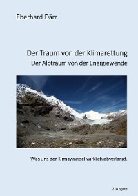 Cover Der Traum von der Klimarettung - Der Albtraum von der Energiewende