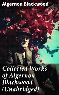 Cover Collected Works of Algernon Blackwood (Unabridged)