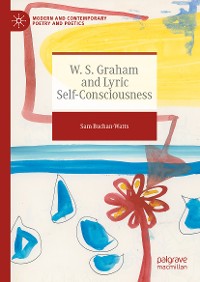 Cover W. S. Graham and Lyric Self-Consciousness