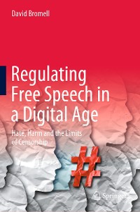Cover Regulating Free Speech in a Digital Age